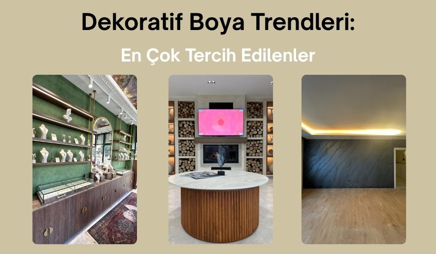 Dekoratif Boya Trendleri: 2025 Yılının En Çok Tercih Edilenleri 1 dekoratif-boya-trendleri-kale-art-decor